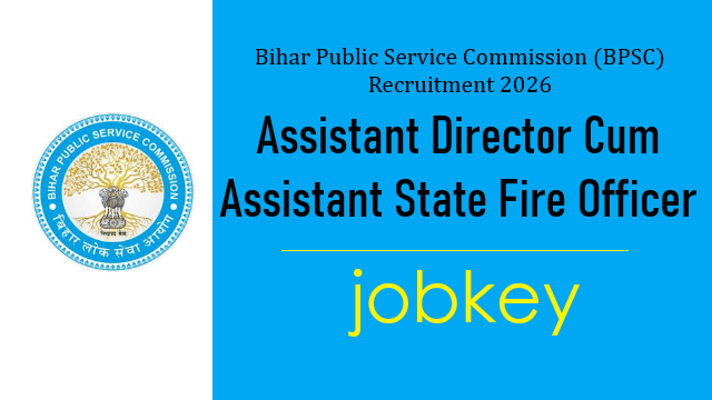 BPSC Additional Director Cum Assistant State Fire officer Online Form 2026-jobkey